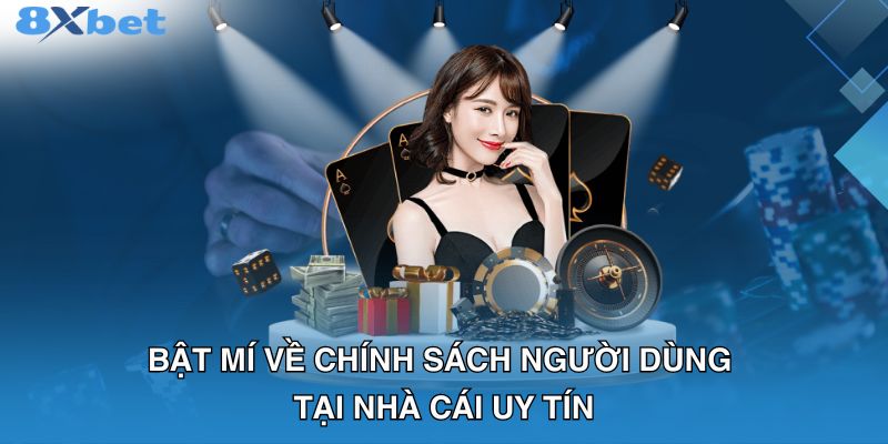 Bật mí về chính sách người dùng tại nhà cái uy tín